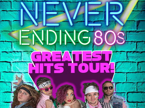 Never Ending 80s - The Greatest Hits Tour! - Accommodation Australia 0